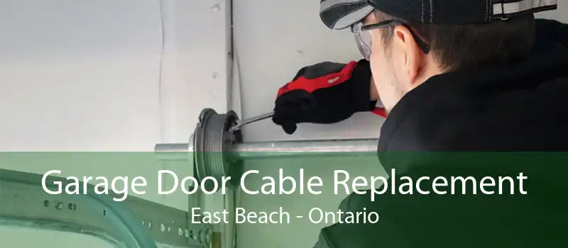 Garage Door Cable Replacement East Beach - Ontario