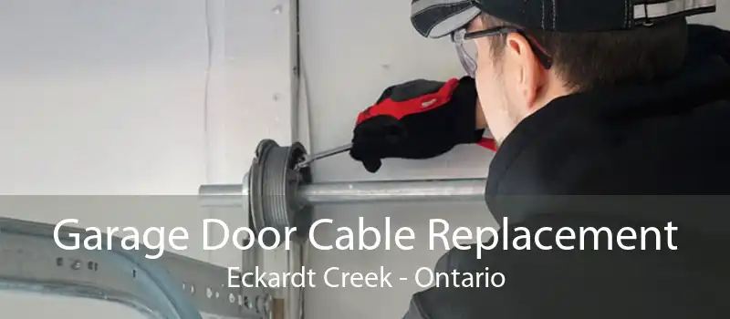 Garage Door Cable Replacement Eckardt Creek - Ontario