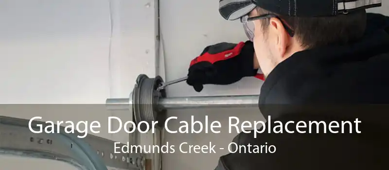 Garage Door Cable Replacement Edmunds Creek - Ontario