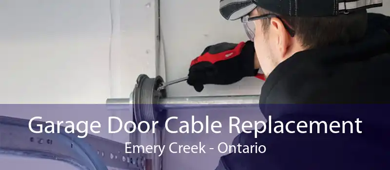 Garage Door Cable Replacement Emery Creek - Ontario