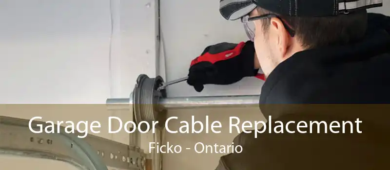 Garage Door Cable Replacement Ficko - Ontario
