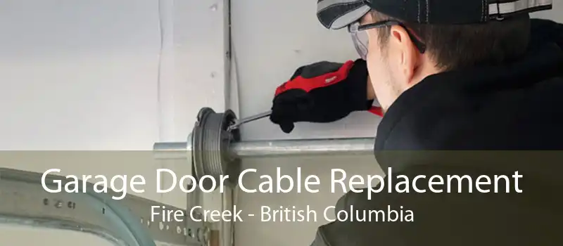 Garage Door Cable Replacement Fire Creek - British Columbia