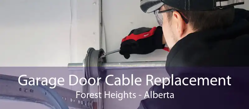 Garage Door Cable Replacement Forest Heights - Alberta