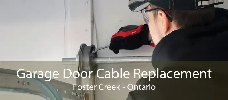 Garage Door Cable Replacement Foster Creek - Ontario