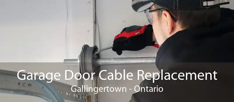Garage Door Cable Replacement Gallingertown - Ontario