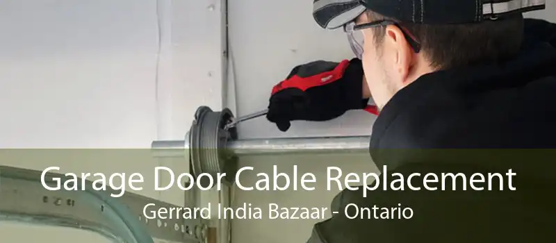 Garage Door Cable Replacement Gerrard India Bazaar - Ontario