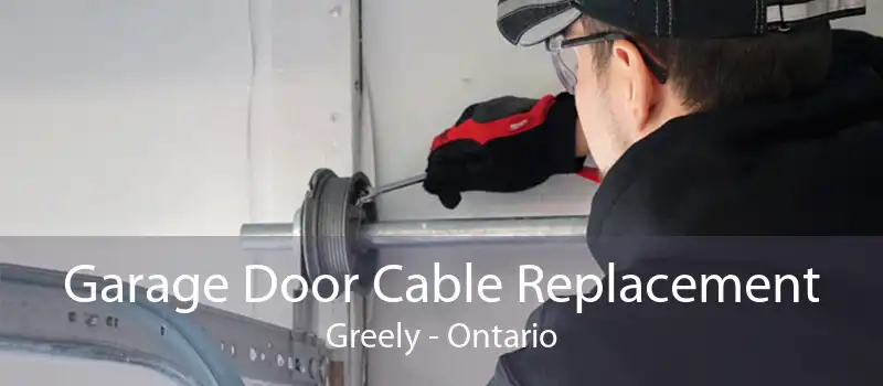 Garage Door Cable Replacement Greely - Ontario