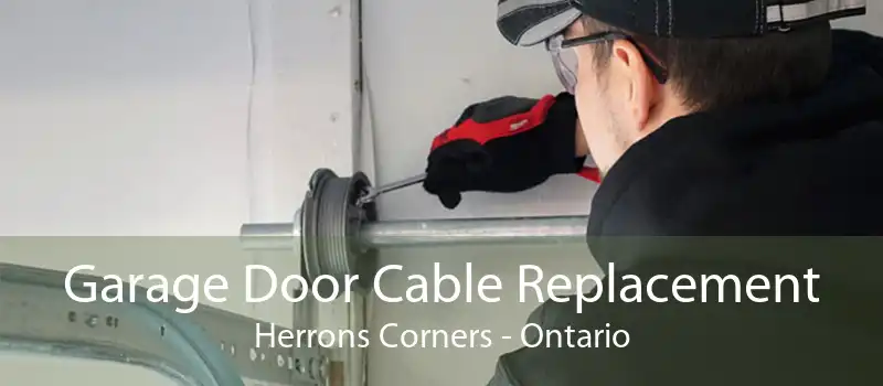 Garage Door Cable Replacement Herrons Corners - Ontario