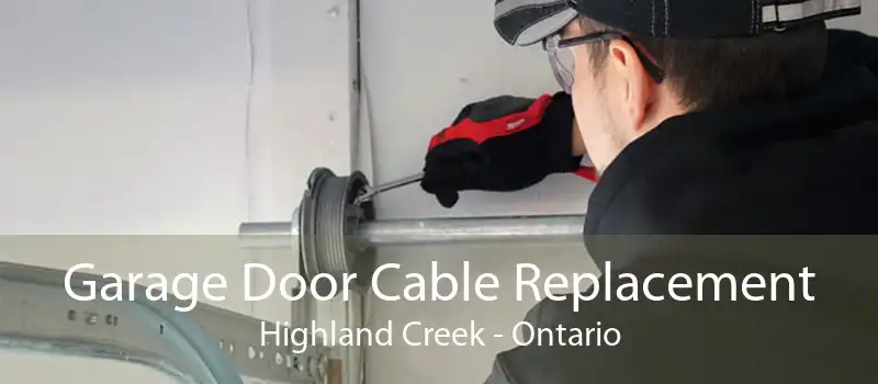 Garage Door Cable Replacement Highland Creek - Ontario