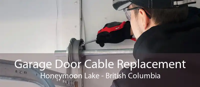 Garage Door Cable Replacement Honeymoon Lake - British Columbia