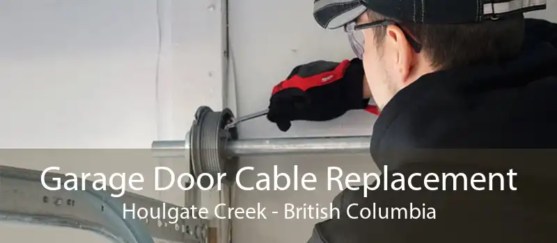 Garage Door Cable Replacement Houlgate Creek - British Columbia