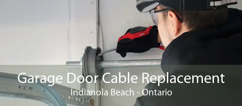 Garage Door Cable Replacement Indianola Beach - Ontario