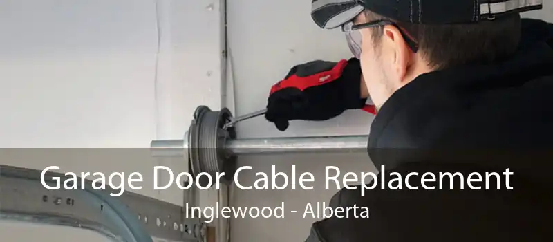 Garage Door Cable Replacement Inglewood - Alberta