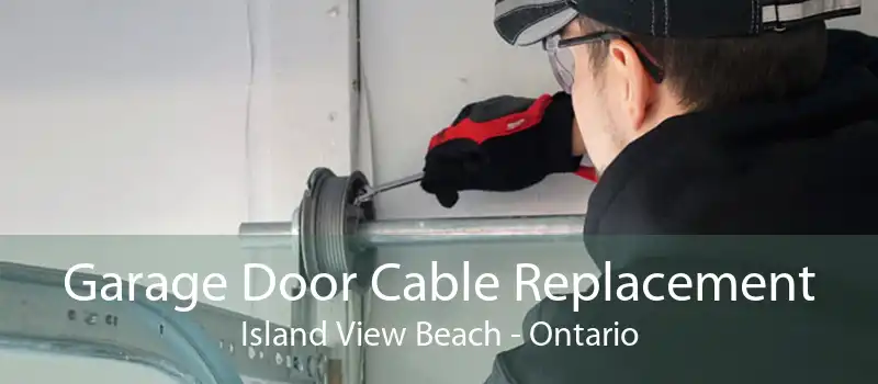 Garage Door Cable Replacement Island View Beach - Ontario