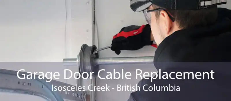 Garage Door Cable Replacement Isosceles Creek - British Columbia