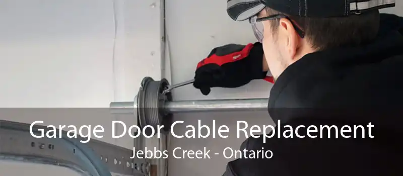 Garage Door Cable Replacement Jebbs Creek - Ontario
