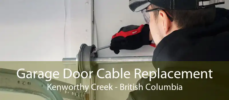 Garage Door Cable Replacement Kenworthy Creek - British Columbia