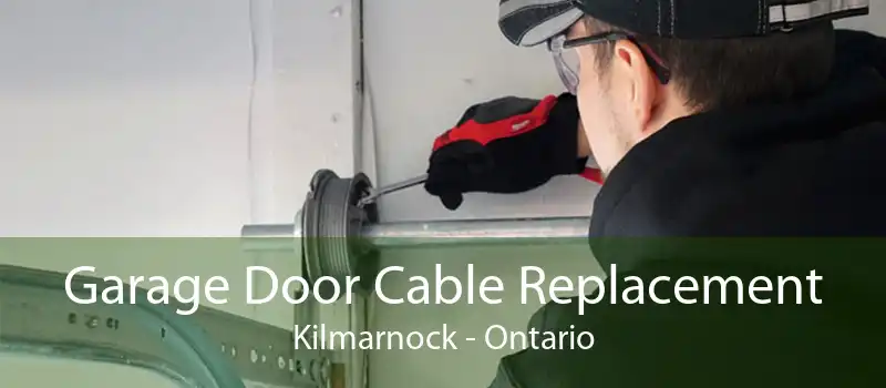 Garage Door Cable Replacement Kilmarnock - Ontario