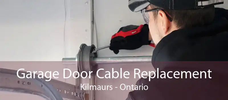 Garage Door Cable Replacement Kilmaurs - Ontario