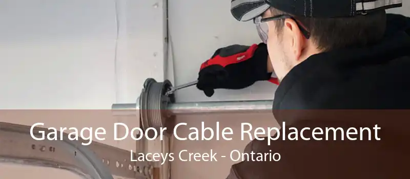 Garage Door Cable Replacement Laceys Creek - Ontario
