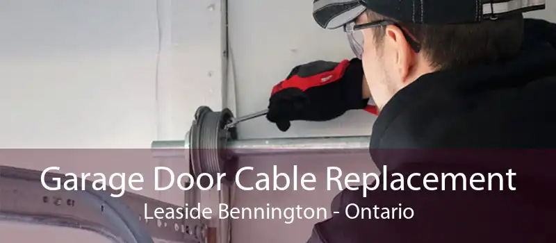 Garage Door Cable Replacement Leaside Bennington - Ontario