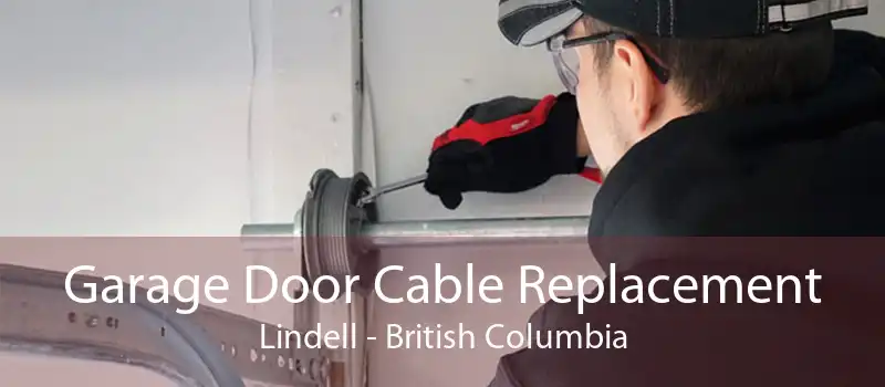 Garage Door Cable Replacement Lindell - British Columbia
