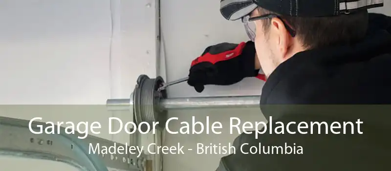 Garage Door Cable Replacement Madeley Creek - British Columbia