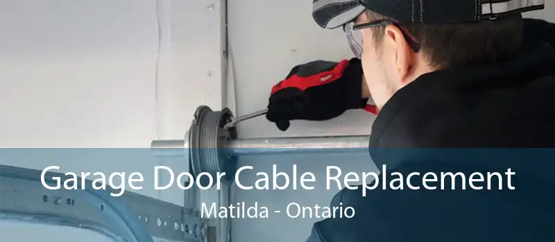Garage Door Cable Replacement Matilda - Ontario