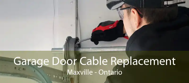 Garage Door Cable Replacement Maxville - Ontario