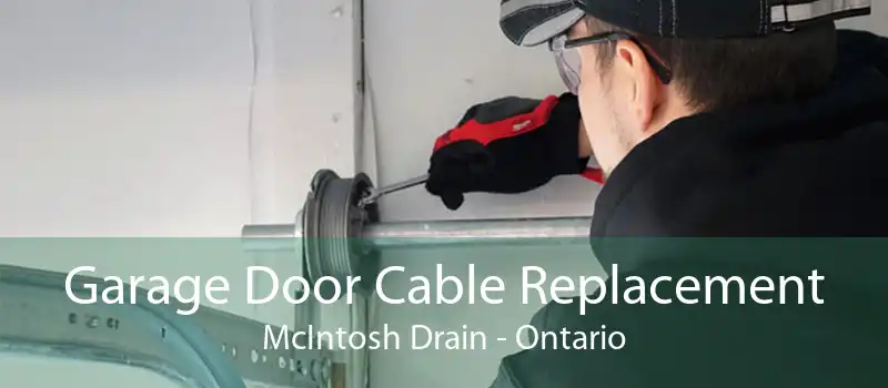 Garage Door Cable Replacement McIntosh Drain - Ontario