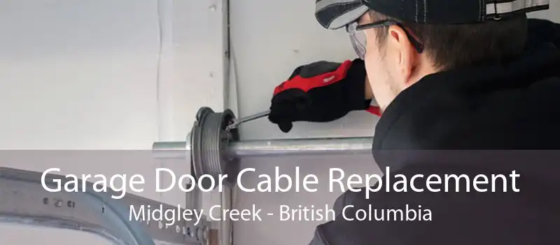 Garage Door Cable Replacement Midgley Creek - British Columbia