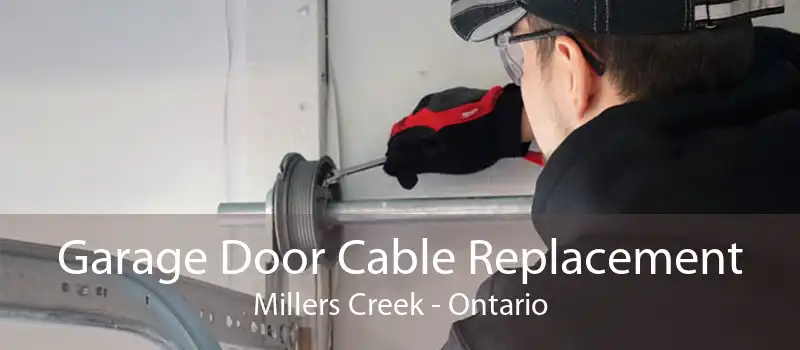 Garage Door Cable Replacement Millers Creek - Ontario