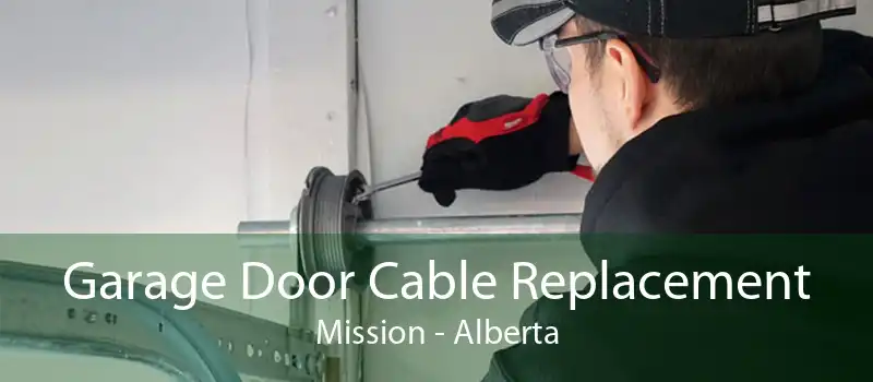 Garage Door Cable Replacement Mission - Alberta
