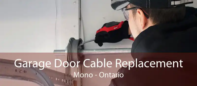 Garage Door Cable Replacement Mono - Ontario