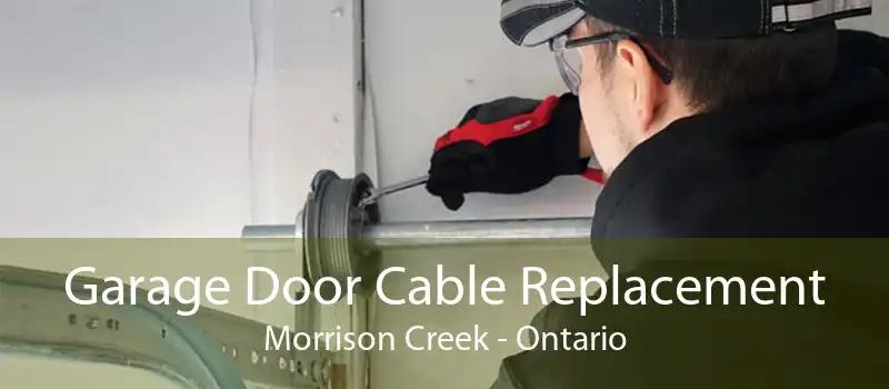 Garage Door Cable Replacement Morrison Creek - Ontario