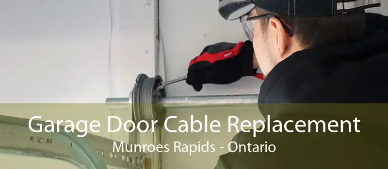 Garage Door Cable Replacement Munroes Rapids - Ontario