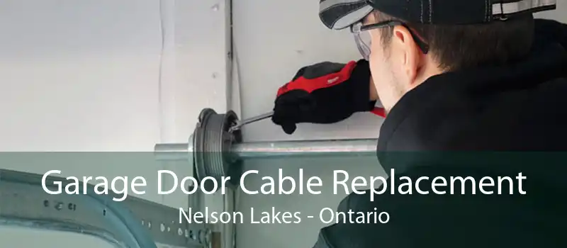 Garage Door Cable Replacement Nelson Lakes - Ontario