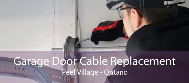 Garage Door Cable Replacement Peel Village - Ontario