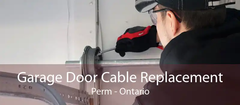 Garage Door Cable Replacement Perm - Ontario