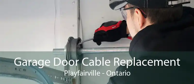 Garage Door Cable Replacement Playfairville - Ontario