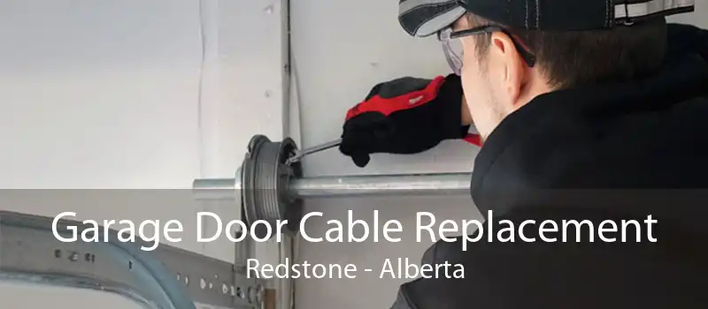 Garage Door Cable Replacement Redstone - Alberta