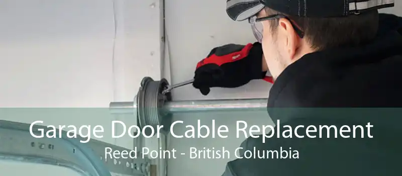 Garage Door Cable Replacement Reed Point - British Columbia
