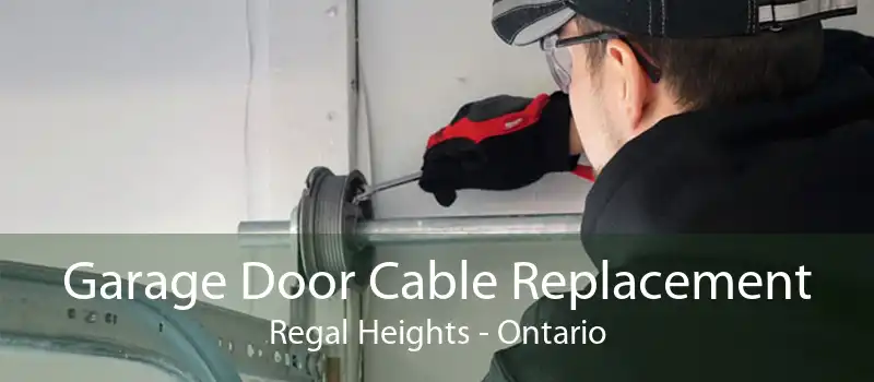 Garage Door Cable Replacement Regal Heights - Ontario