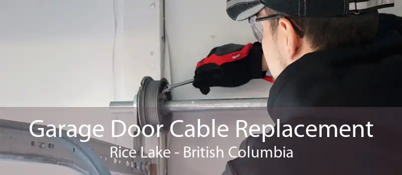 Garage Door Cable Replacement Rice Lake - British Columbia
