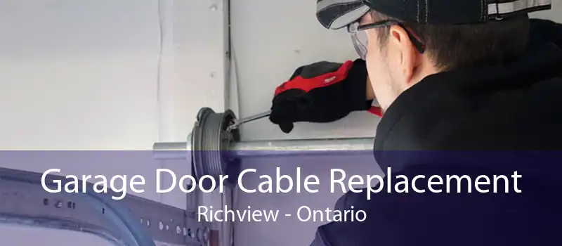 Garage Door Cable Replacement Richview - Ontario