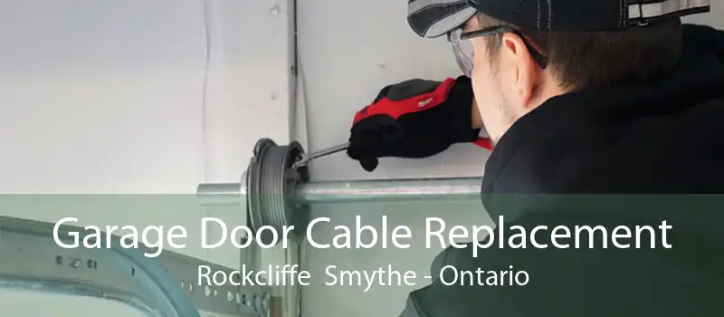 Garage Door Cable Replacement Rockcliffe  Smythe - Ontario