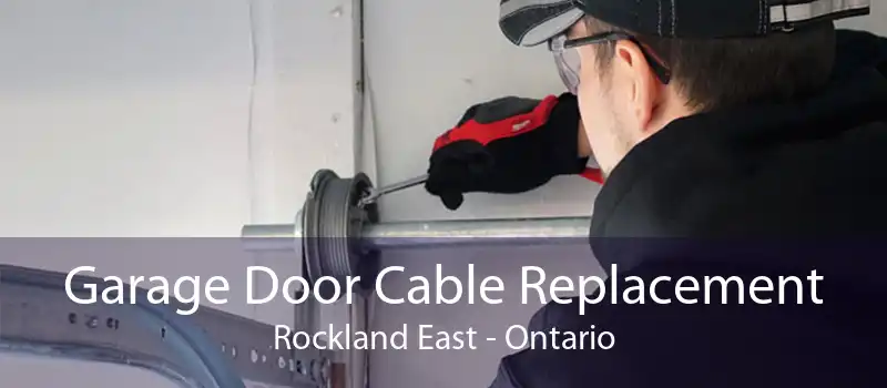 Garage Door Cable Replacement Rockland East - Ontario