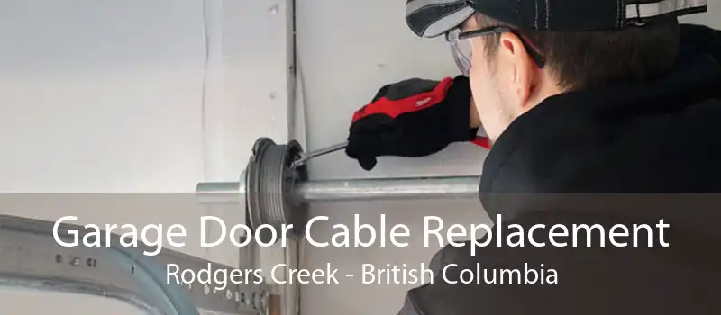 Garage Door Cable Replacement Rodgers Creek - British Columbia