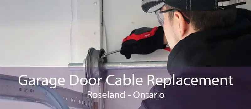 Garage Door Cable Replacement Roseland - Ontario