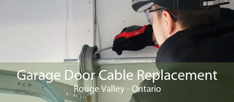 Garage Door Cable Replacement Rouge Valley - Ontario